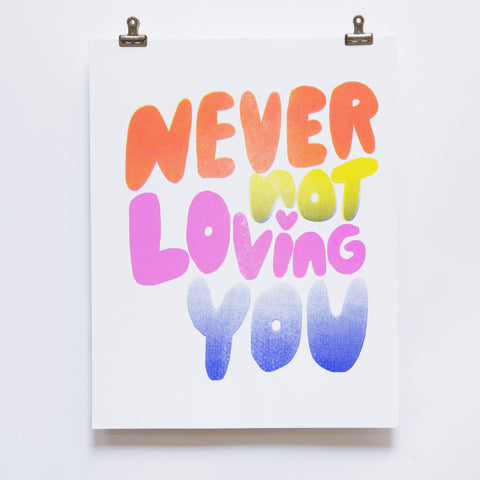 NEVER NOT LOVING YOU WALL ART